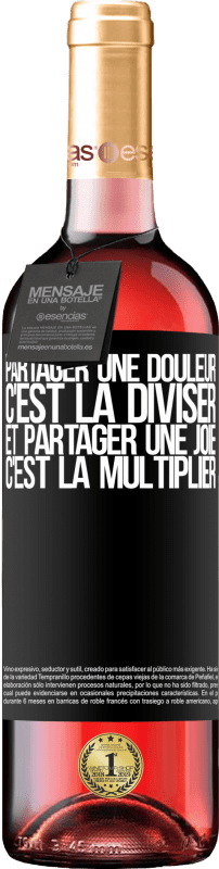 29,95 € | Vin rosé Édition ROSÉ Partager une douleur, c'est la diviser et partager une joie, c'est la multiplier Étiquette Noire. Étiquette personnalisable Vin jeune Récolte 2024 Tempranillo