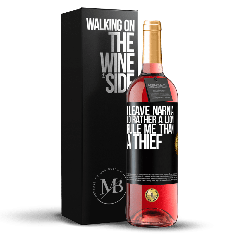 29,95 € Free Shipping | Rosé Wine ROSÉ Edition I leave Narnia. I'd rather a lion rule me than a thief Black Label. Customizable label Young wine Harvest 2025 Tempranillo