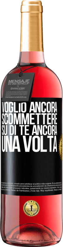 29,95 € | Vino rosato Edizione ROSÉ Voglio ancora scommettere su di te ancora una volta Etichetta Nera. Etichetta personalizzabile Vino giovane Raccogliere 2024 Tempranillo