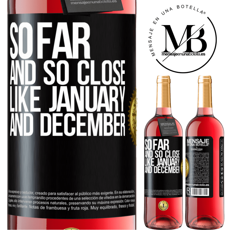 24,95 € Free Shipping | Rosé Wine ROSÉ Edition So far and so close, like January and December Black Label. Customizable label Young wine Harvest 2021 Tempranillo