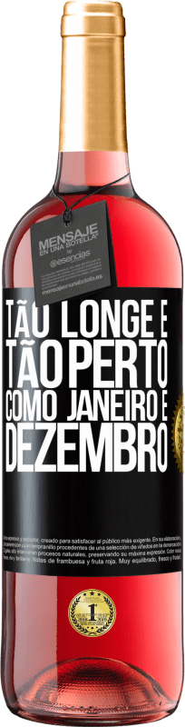 29,95 € | Vinho rosé Edição ROSÉ Tão longe e tão perto, como janeiro e dezembro Etiqueta Preta. Etiqueta personalizável Vinho jovem Colheita 2024 Tempranillo