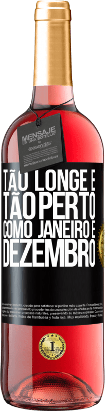 29,95 € Envio grátis | Vinho rosé Edição ROSÉ Tão longe e tão perto, como janeiro e dezembro Etiqueta Preta. Etiqueta personalizável Vinho jovem Colheita 2025 Tempranillo