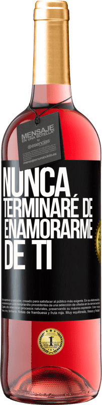 29,95 € | Vino Rosado Edición ROSÉ Nunca terminaré de enamorarme de ti Etiqueta Negra. Etiqueta personalizable Vino joven Cosecha 2025 Tempranillo