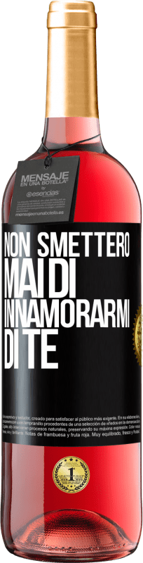 29,95 € | Vino rosato Edizione ROSÉ Non smetterò mai di innamorarmi di te Etichetta Nera. Etichetta personalizzabile Vino giovane Raccogliere 2024 Tempranillo