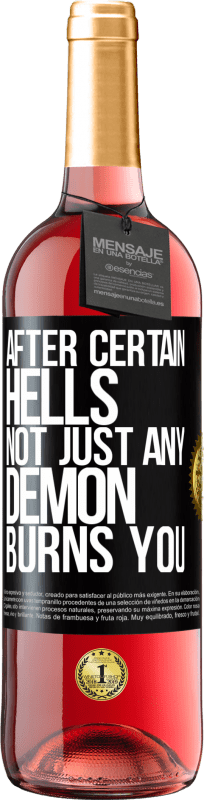 29,95 € | Rosé Wine ROSÉ Edition After certain hells, not just any demon burns you Black Label. Customizable label Young wine Harvest 2023 Tempranillo