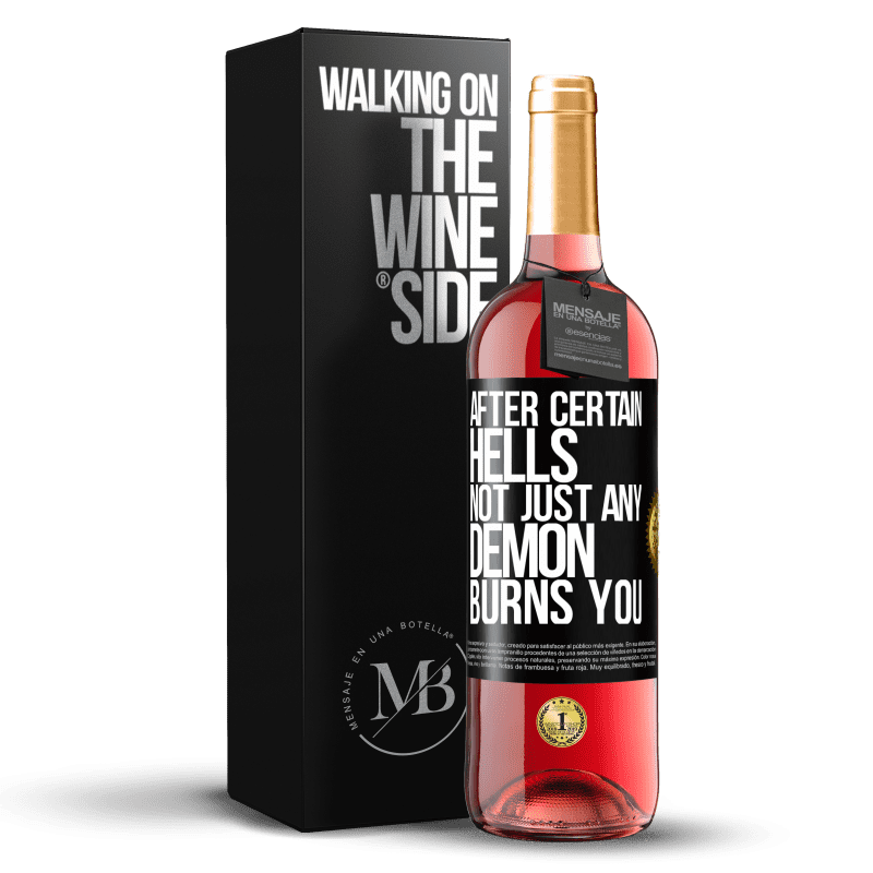 29,95 € Free Shipping | Rosé Wine ROSÉ Edition After certain hells, not just any demon burns you Black Label. Customizable label Young wine Harvest 2023 Tempranillo
