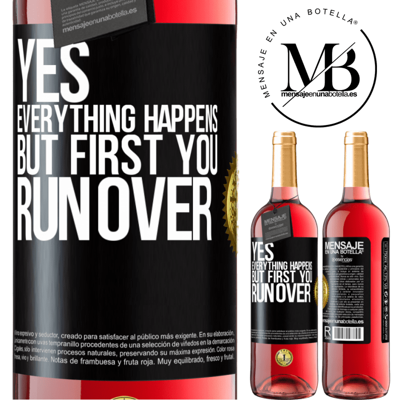 24,95 € Free Shipping | Rosé Wine ROSÉ Edition Yes, everything happens. But first you run over Black Label. Customizable label Young wine Harvest 2021 Tempranillo