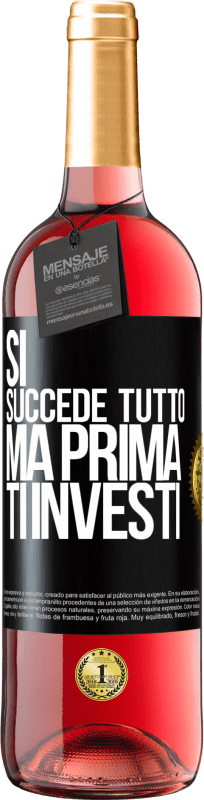 29,95 € Spedizione Gratuita | Vino rosato Edizione ROSÉ Sì, succede tutto. Ma prima ti investi Etichetta Nera. Etichetta personalizzabile Vino giovane Raccogliere 2024 Tempranillo