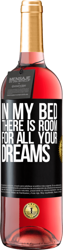 29,95 € | Rosé Wine ROSÉ Edition In my bed there is room for all your dreams Black Label. Customizable label Young wine Harvest 2025 Tempranillo