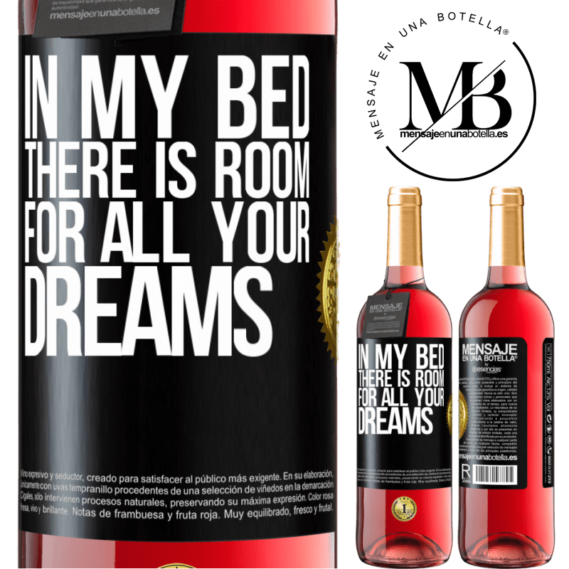 29,95 € Free Shipping | Rosé Wine ROSÉ Edition In my bed there is room for all your dreams Black Label. Customizable label Young wine Harvest 2022 Tempranillo