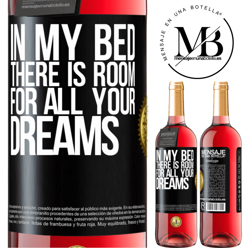 29,95 € Free Shipping | Rosé Wine ROSÉ Edition In my bed there is room for all your dreams Black Label. Customizable label Young wine Harvest 2023 Tempranillo