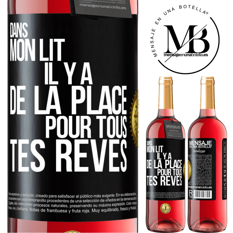 29,95 € Envoi gratuit | Vin rosé Édition ROSÉ Dans mon lit il y a de la place pour tous tes rêves Étiquette Noire. Étiquette personnalisable Vin jeune Récolte 2025 Tempranillo