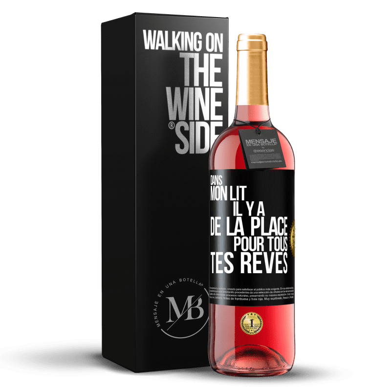 29,95 € Envoi gratuit | Vin rosé Édition ROSÉ Dans mon lit il y a de la place pour tous tes rêves Étiquette Noire. Étiquette personnalisable Vin jeune Récolte 2024 Tempranillo