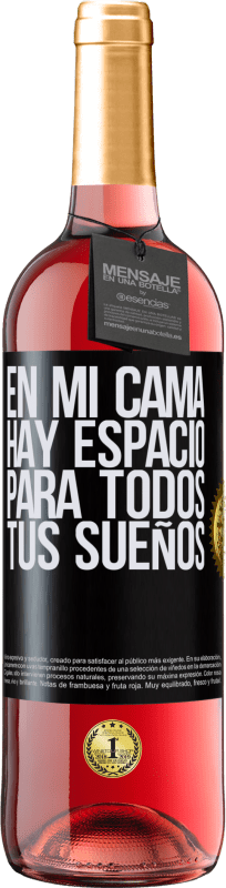 29,95 € | Vino Rosado Edición ROSÉ En mi cama hay espacio para todos tus sueños Etiqueta Negra. Etiqueta personalizable Vino joven Cosecha 2024 Tempranillo