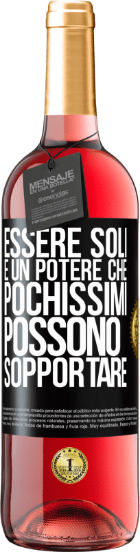 29,95 € | Vino rosato Edizione ROSÉ Essere soli è un potere che pochissimi possono sopportare Etichetta Nera. Etichetta personalizzabile Vino giovane Raccogliere 2024 Tempranillo