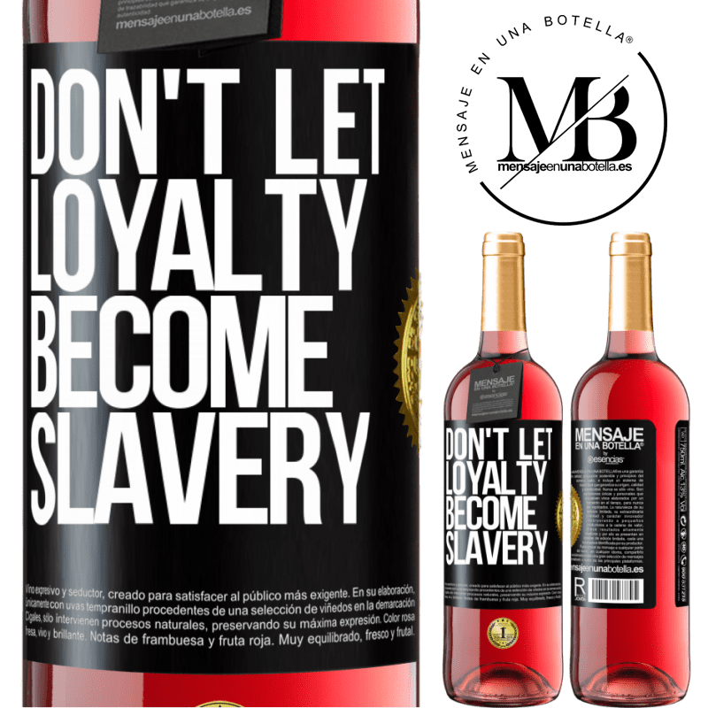 29,95 € Free Shipping | Rosé Wine ROSÉ Edition Don't let loyalty become slavery Black Label. Customizable label Young wine Harvest 2022 Tempranillo
