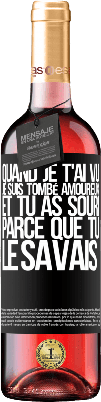 29,95 € | Vin rosé Édition ROSÉ Quand je t'ai vu, je suis tombé amoureux, et tu as souri parce que tu le savais Étiquette Noire. Étiquette personnalisable Vin jeune Récolte 2024 Tempranillo