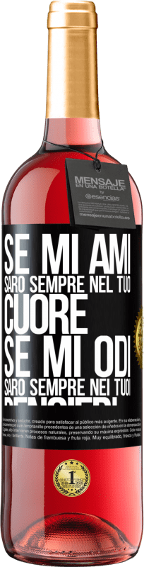 29,95 € | Vino rosato Edizione ROSÉ Se mi ami, sarò sempre nel tuo cuore. Se mi odi, sarò sempre nei tuoi pensieri Etichetta Nera. Etichetta personalizzabile Vino giovane Raccogliere 2025 Tempranillo