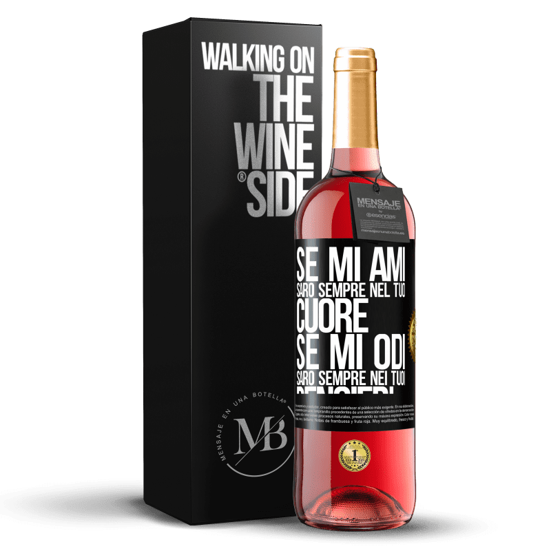 29,95 € Spedizione Gratuita | Vino rosato Edizione ROSÉ Se mi ami, sarò sempre nel tuo cuore. Se mi odi, sarò sempre nei tuoi pensieri Etichetta Nera. Etichetta personalizzabile Vino giovane Raccogliere 2024 Tempranillo