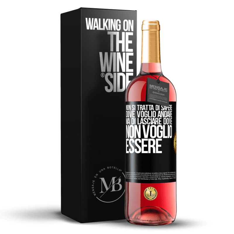 29,95 € Spedizione Gratuita | Vino rosato Edizione ROSÉ Non si tratta di sapere dove voglio andare, ma di lasciare dove non voglio essere Etichetta Nera. Etichetta personalizzabile Vino giovane Raccogliere 2024 Tempranillo