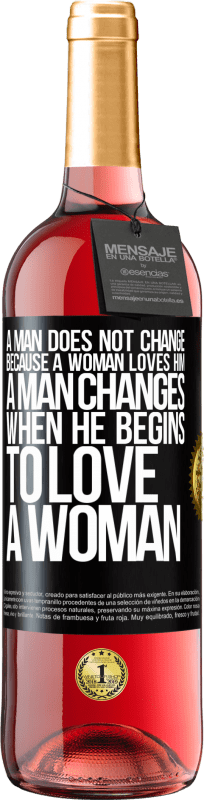 29,95 € Бесплатная доставка | Розовое вино Издание ROSÉ Мужчина не меняется, потому что женщина любит его. Мужчина меняется, когда начинает любить женщину Черная метка. Настраиваемая этикетка Молодое вино Урожай 2023 Tempranillo