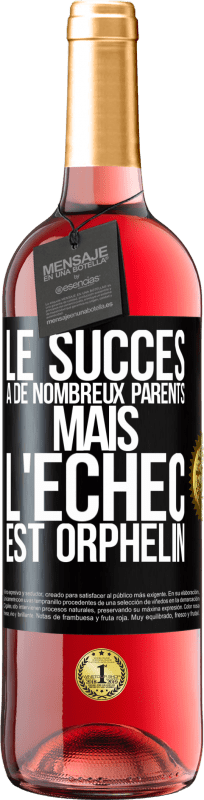 29,95 € | Vin rosé Édition ROSÉ Le succès a de nombreux parents mais l'échec est orphelin Étiquette Noire. Étiquette personnalisable Vin jeune Récolte 2024 Tempranillo