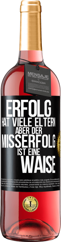 29,95 € | Roséwein ROSÉ Ausgabe Erfolg hat viele Eltern, aber der Misserfolg ist eine Waise Schwarzes Etikett. Anpassbares Etikett Junger Wein Ernte 2024 Tempranillo