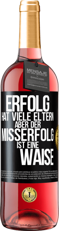 29,95 € Kostenloser Versand | Roséwein ROSÉ Ausgabe Erfolg hat viele Eltern, aber der Misserfolg ist eine Waise Schwarzes Etikett. Anpassbares Etikett Junger Wein Ernte 2025 Tempranillo
