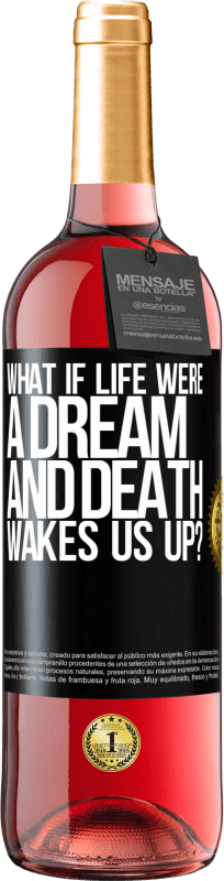 «что если жизнь была мечтой, а смерть разбудила нас?» Издание ROSÉ