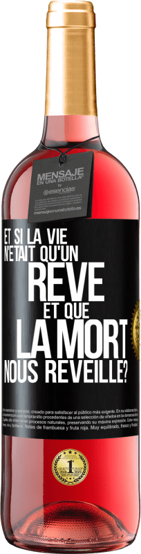 29,95 € Envoi gratuit | Vin rosé Édition ROSÉ Et si la vie n'était qu'un rêve et que la mort nous réveille? Étiquette Noire. Étiquette personnalisable Vin jeune Récolte 2025 Tempranillo