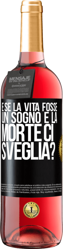 Spedizione Gratuita | Vino rosato Edizione ROSÉ e se la vita fosse un sogno e la morte ci sveglia? Etichetta Nera. Etichetta personalizzabile Vino giovane Raccogliere 2023 Tempranillo