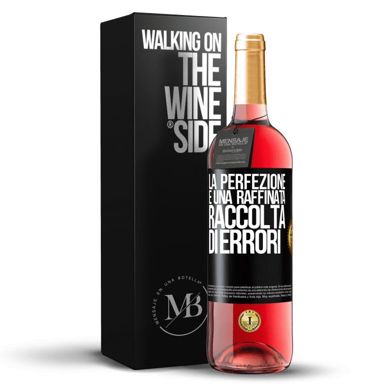 29,95 € Spedizione Gratuita | Vino rosato Edizione ROSÉ La perfezione è una raffinata raccolta di errori Etichetta Nera. Etichetta personalizzabile Vino giovane Raccogliere 2024 Tempranillo