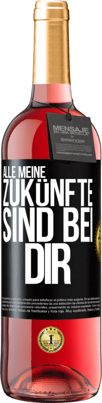 29,95 € | Roséwein ROSÉ Ausgabe Alle meine Zukünfte sind bei dir Schwarzes Etikett. Anpassbares Etikett Junger Wein Ernte 2024 Tempranillo