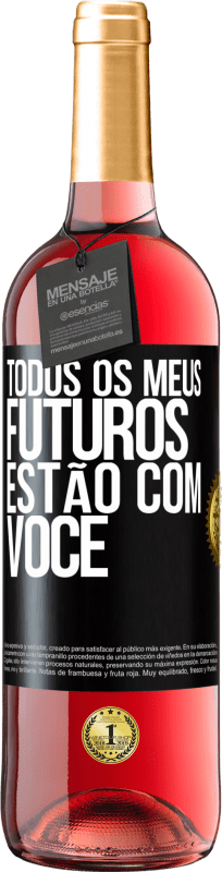 29,95 € | Vinho rosé Edição ROSÉ Todos os meus futuros estão com você Etiqueta Preta. Etiqueta personalizável Vinho jovem Colheita 2024 Tempranillo