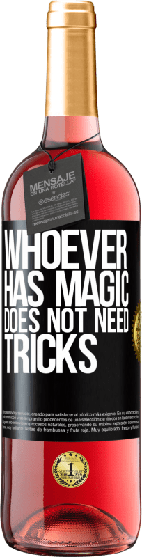 29,95 € | Rosé Wine ROSÉ Edition Whoever has magic does not need tricks Black Label. Customizable label Young wine Harvest 2025 Tempranillo
