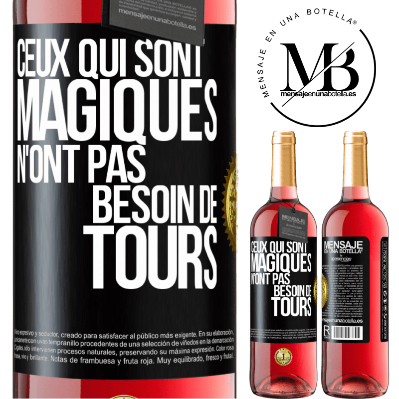 29,95 € Envoi gratuit | Vin rosé Édition ROSÉ Ceux qui sont magiques n'ont pas besoin de tours Étiquette Noire. Étiquette personnalisable Vin jeune Récolte 2024 Tempranillo