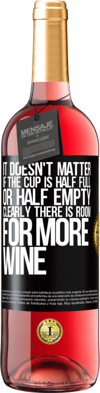 29,95 € | Rosé Wine ROSÉ Edition It doesn't matter if the cup is half full or half empty. Clearly there is room for more wine Black Label. Customizable label Young wine Harvest 2023 Tempranillo