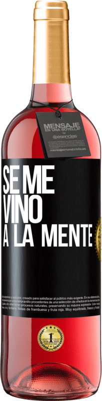 29,95 € | Rosé Wine ROSÉ Edition Se me VINO a la mente… Black Label. Customizable label Young wine Harvest 2024 Tempranillo