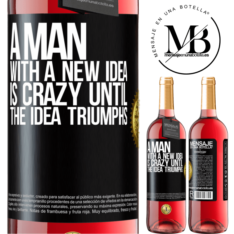 29,95 € Free Shipping | Rosé Wine ROSÉ Edition A man with a new idea is crazy until the idea triumphs Black Label. Customizable label Young wine Harvest 2022 Tempranillo