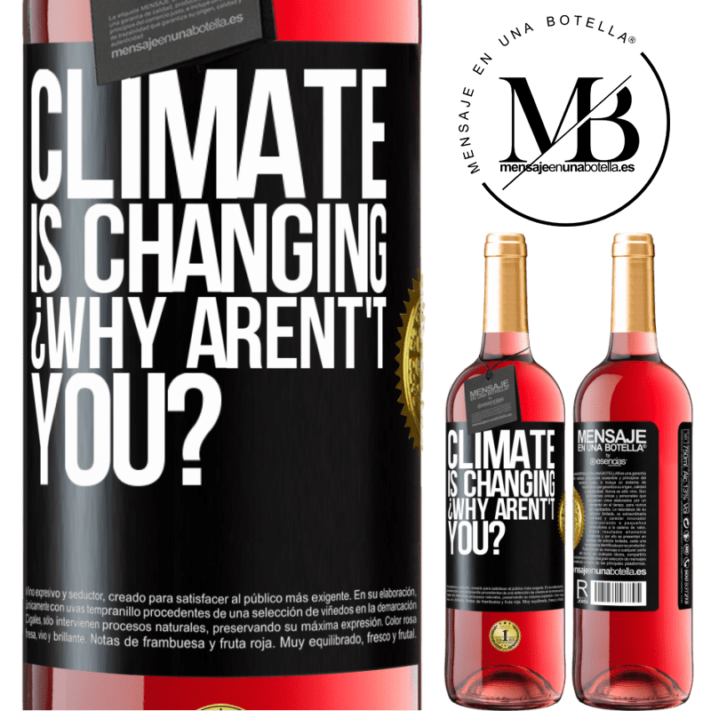 29,95 € Free Shipping | Rosé Wine ROSÉ Edition Climate is changing ¿Why arent't you? Black Label. Customizable label Young wine Harvest 2021 Tempranillo