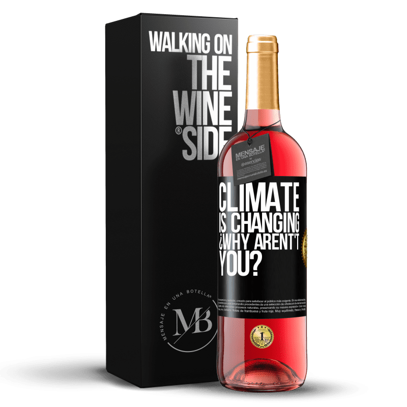 29,95 € Free Shipping | Rosé Wine ROSÉ Edition Climate is changing ¿Why arent't you? Black Label. Customizable label Young wine Harvest 2022 Tempranillo