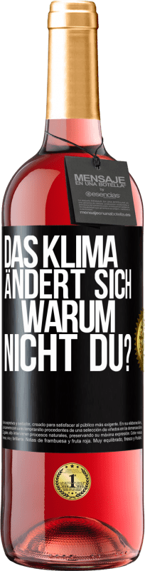 29,95 € | Roséwein ROSÉ Ausgabe Das Klima ändert sich. Warum nicht du? Schwarzes Etikett. Anpassbares Etikett Junger Wein Ernte 2024 Tempranillo