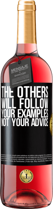 29,95 € Free Shipping | Rosé Wine ROSÉ Edition The others will follow your examples, not your advice Black Label. Customizable label Young wine Harvest 2024 Tempranillo