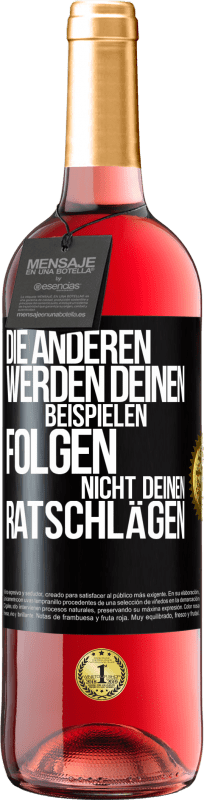 29,95 € | Roséwein ROSÉ Ausgabe Die anderen werden deinen Beispielen folgen, nicht deinen Ratschlägen Schwarzes Etikett. Anpassbares Etikett Junger Wein Ernte 2023 Tempranillo