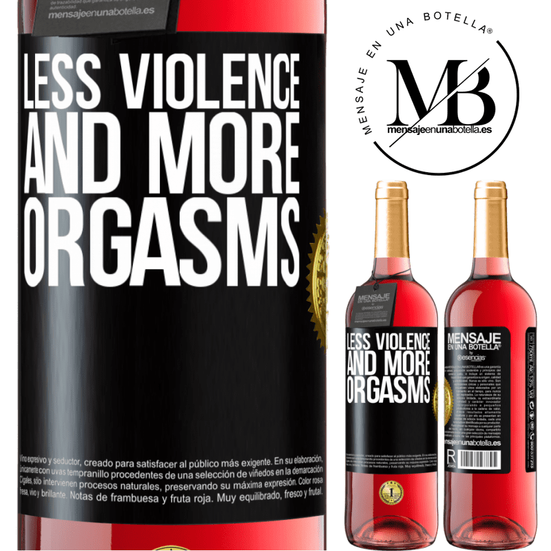 29,95 € Free Shipping | Rosé Wine ROSÉ Edition Less violence and more orgasms Black Label. Customizable label Young wine Harvest 2021 Tempranillo
