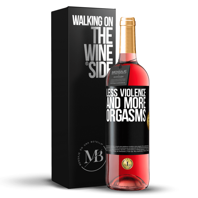 29,95 € Free Shipping | Rosé Wine ROSÉ Edition Less violence and more orgasms Black Label. Customizable label Young wine Harvest 2024 Tempranillo