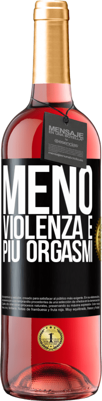 29,95 € | Vino rosato Edizione ROSÉ Meno violenza e più orgasmi Etichetta Nera. Etichetta personalizzabile Vino giovane Raccogliere 2024 Tempranillo