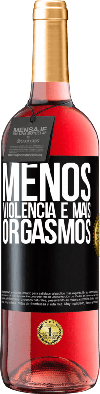 29,95 € | Vinho rosé Edição ROSÉ Menos violência e mais orgasmos Etiqueta Preta. Etiqueta personalizável Vinho jovem Colheita 2023 Tempranillo