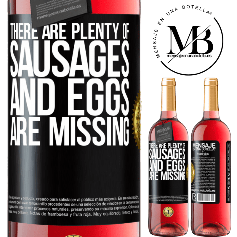 29,95 € Free Shipping | Rosé Wine ROSÉ Edition There are plenty of sausages and eggs are missing Black Label. Customizable label Young wine Harvest 2023 Tempranillo