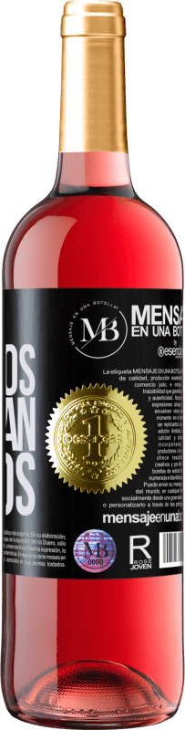 «Sobran chorizos y faltan huevos» Edición ROSÉ